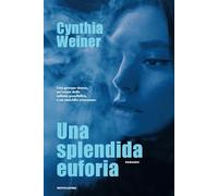 Una splendida euforia (Omnibus)