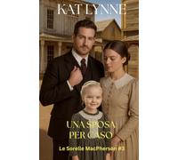 Una Sposa per Caso: Le Sorelle MacPherson #3
