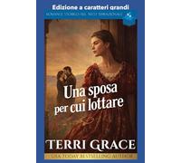 Una sposa per cui lottare: Edizione a caratteri grandi