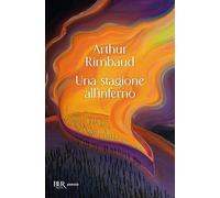 Una stagione all'inferno (Bur poesia)