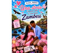 Una storia d'amore sotto il cielo dello Zambesi (Italian Edition Collection (Stand Alone Books))