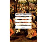 Una storia della gioia collettiva