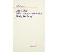 Una storia dell'Atlante Mnemosyne di Aby Warburg (Engrammasaggi)