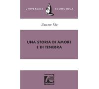Una storia di amore e di tenebra. Ediz. 70° anniversario (Universale economica)