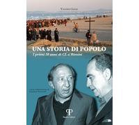 Una storia di popolo. I primi 50 anni di CL a Rimini. Ediz. illustrata (Testimoni)