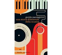 Una storia dilettevole della musica. Insulti, ingiurie, contumelie e altri divertimenti (Cartabianca)