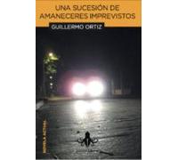 Una Sucesion De Amaneceres Imprevistos