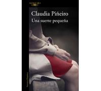 Una suerte pequeña | Claudia Piñeiro