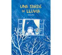 Una tarde de lluvia (ALBUMES ILUSTRADOS)
