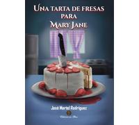 Una tarta de fresas para Mary Jane