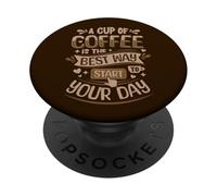 Una Taza de café es la Mejor Manera de Comenzar tu día - café PopSockets PopGrip Adhesivo