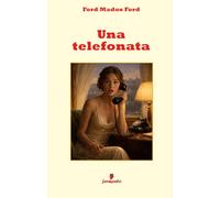 Una telefonata: Un classico in italiano moderno: una storia breve, sottile e disturbante sulla fragilità della comunicazione