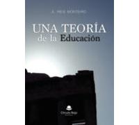 Una Teoría De La Educación