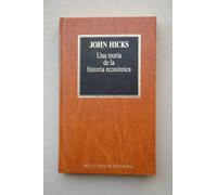 Una teoría de la historia económica / John Kicks ; traducción de Isabel Bonache Treviño