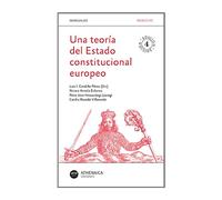 Una teoría del Estado constitucional europeo: 1 (Manuales. Derecho)