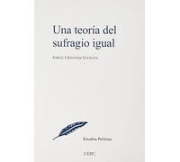 Una teoría del sufragio igual (Estudios políticos)