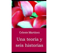Una teoría y seis historias: Erotismo y muerte en seis relatos: 2 (Cuentos)
