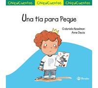 Una tía para Peque (Castellano - A PARTIR DE 3 AÑOS - CUENTOS - ChiquiCuentos)