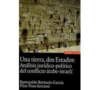 Una tierra, dos estados: análisis jurídico-político del conflicto árabe-israelí: Anaalisis Juraidico-Polaitico del Conflicto Aarabe-Israelai (Astrolabio ciencias sociales)