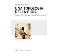 Una topologia della gioia. Dove il Concilio Vaticano II è in azione (Teologia dalle periferie)