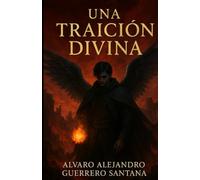 Una traición divina (El Legado de las Cenizas)