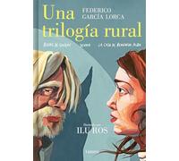 Una Trilogia Rural (bodas De Sangre Yerma Y La Casa De Bernarda Alba)