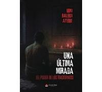 Una Última Mirada (el Poder De Los Trastornos)