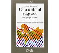 Una Unidad Sagrada: Pasos Ulteriores Hacia Una Ecologia De La Men Te