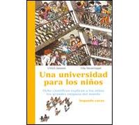 Una universidad para niños, 2: Ocho científicos explican a los niños los grandes enigmas del mundo: 1 (Ares y Mares)