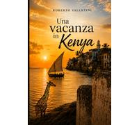 Una vacanza in Kenya