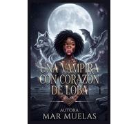 UNA VAMPIRA CON CORAZÓN DE LOBA: MAR MUELAS