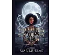UNA VAMPIRA CON CORAZÓN DE LOBA: MAR MUELAS