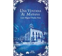 Una ventana al mañana: 97 (Narrativa)