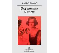 Una ventana al norte: 359 (Narrativas hispánicas)