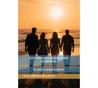 Una verdad al borde de ser escuchada.: Lo que la sangre susurra.