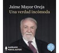 Una Verdad Incómoda. Testimonio De Una Época: Contra El Silencio Y La Mentira