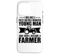 Una Vez fue un Joven educado y educado - Funny Farming Carcasa para iPhone 16 Pro