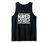 Una Vez FUI a Buscar Empleo me contraté Nunca miré atrás Camiseta sin Mangas