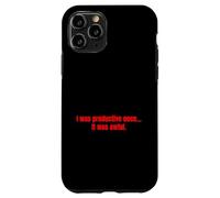 Una Vez FUI productivo, fue un Regalo sarcástico Muy Divertido. Carcasa para iPhone 11 Pro
