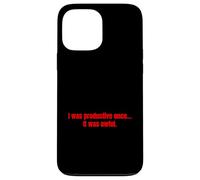 Una Vez FUI productivo, fue un Regalo sarcástico Muy Divertido. Carcasa para iPhone 13 Pro MAX