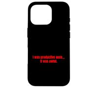 Una Vez FUI productivo, fue un Regalo sarcástico Muy Divertido. Carcasa para iPhone 16 Pro