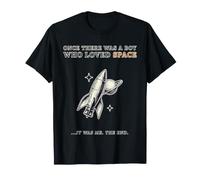 Una Vez hubo un niño Que amaba Astronauta Cohete Espacial Camiseta