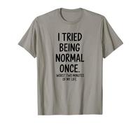 Una Vez intenté ser Normal, Cita Divertida Camiseta