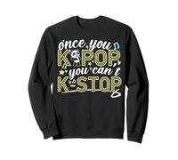Una Vez Que tu K-Pop no Puedes K-Stop Sudadera
