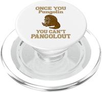 Una vez que usted Pangolin usted no puede Pangolout Pangolins PopSockets PopGrip para MagSafe
