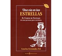 Una vía en las estrellas. El Camino de Santiago de unas personas poco corrientes