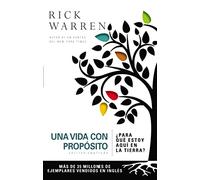 Una vida con propósito/ The Purpose Driven Life: ¿Para qué estoy aquí en la tierra?/ What on Earth Am I Here For?: ¿Para qué estoy aquí en la tierra?/ What on Earth Am I Here For?
