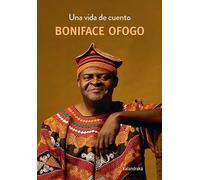 UNA VIDA DE CUENTO | Boniface Ofogo