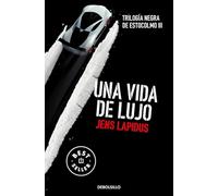 Una vida de lujo (Trilogía negra de Estocolmo 3) (Best Seller)