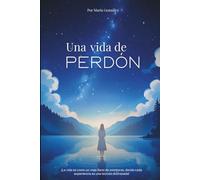 Una vida de perdón